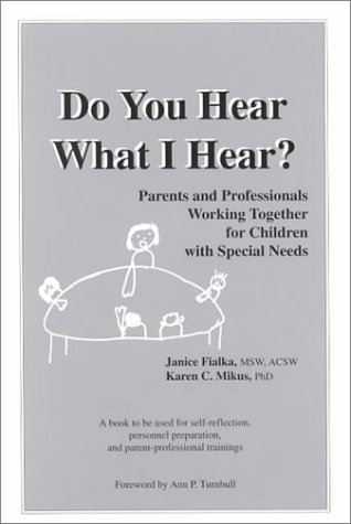 Beispielbild fr Do You Hear What I Hear?: Parents and Professionals Working Together for Children with Special Needs zum Verkauf von ThriftBooks-Dallas