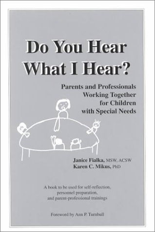 9781882792856: Do You Hear What I Hear?: Parents and Professional Working Together for Children With Special Needs