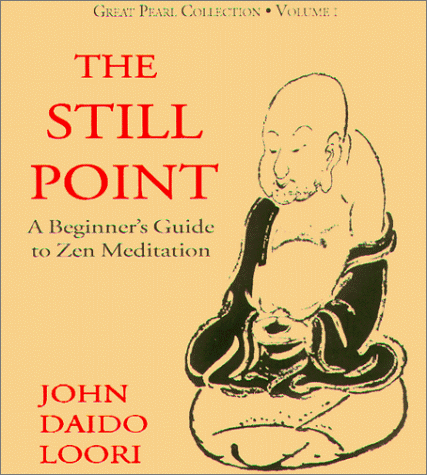 Beispielbild fr Finding the Still Point : A Beginner's Guide to Zen Meditation zum Verkauf von Better World Books: West