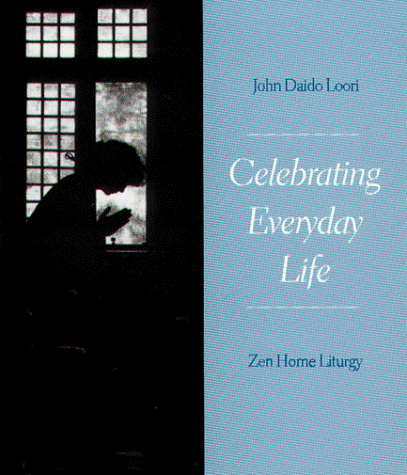 Celebrating Everyday Life (9781882795079) by Loori, John Daido