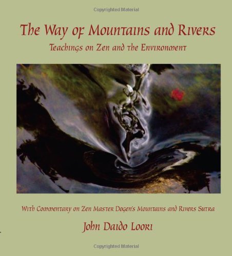 9781882795215: The Way of Mountains and Rivers: Teachings on Zen and the Envirnoment