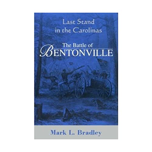 Beispielbild fr Last Stand in the Carolinas : The Battle for Bentonville zum Verkauf von Better World Books