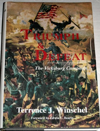 Beispielbild fr Triumph And Defeat: The Vicksburg Campaign zum Verkauf von HPB-Red