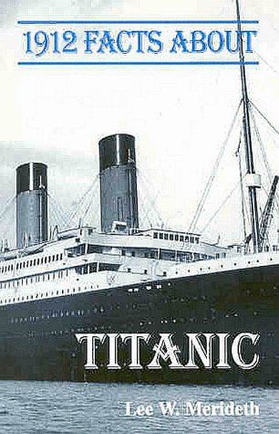 Stock image for 1912 Facts About the Titanic (Facts About Series) for sale by HPB-Red