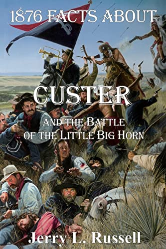 Beispielbild fr 1876 Facts About Custer; And the Battle of the Little Big Horn zum Verkauf von AST Press