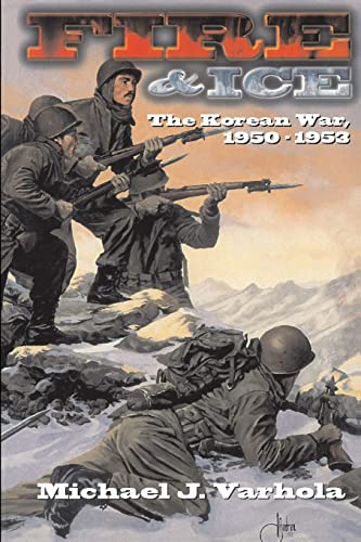 Imagen de archivo de FIRE AND ICE; THE KOREAN WAR 1950-1953 a la venta por Dick's Book Barn