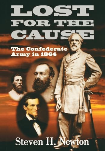 9781882810499: Lost For The Cause: The Confederate Army In 1865