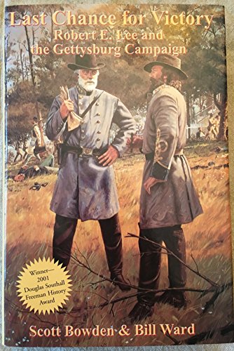 Beispielbild fr Last Chance for Victory : Robert E. Lee and the Gettysburg Campaign zum Verkauf von Better World Books