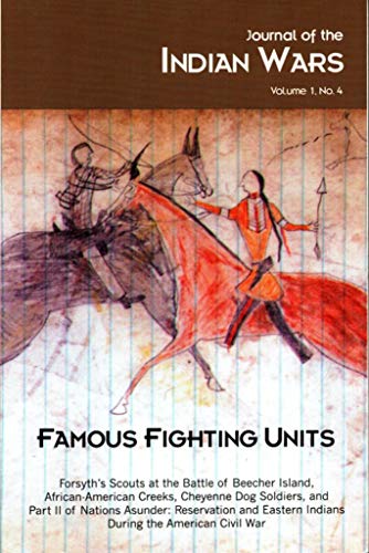 Imagen de archivo de FAMOUS FIGHTING UNITS (JOURNAL OF THE INDIAN WARS SER.) a la venta por GLOVER'S BOOKERY, ABAA