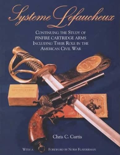 SYSTEME LEFAUCHEUX, Continuing the Study of Pinfire Cartridge Arms