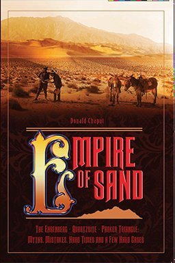 9781882824533: EMPIRE OF SAND: The Ehrenberg-Quartzsite-Parker Triangle: Myths, Mistakes, Hard Times and a Few Hard Cases