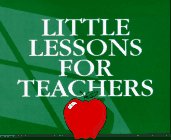 Stock image for Little Lessons for Teachers for sale by Wonder Book