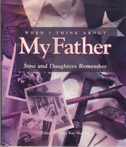 Imagen de archivo de When I Think About My Father Sons and Daughters Remember a la venta por Virtuous Volumes et al.