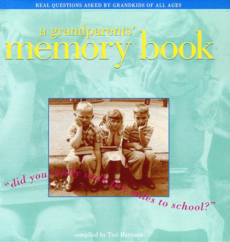 9781882835379: Grandparents' Memory Book: Did You Really Walk Five Miles to School?