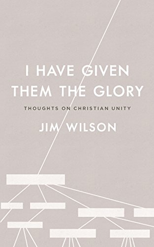 Stock image for I Have Given Them the Glory: Thoughts on Christian Unity for sale by Bulrushed Books