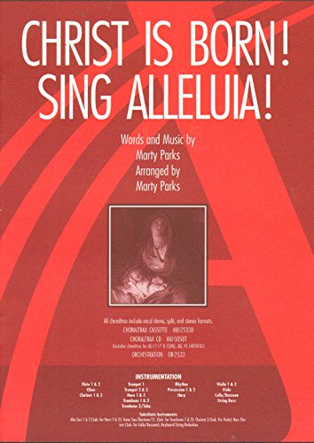 Christ Is Born, Sing Alleluia (9781882854486) by Marty Parks