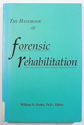 Beispielbild fr The Handbook of Forensic Rehabilitation zum Verkauf von Books From California