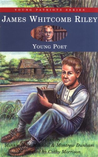 Stock image for James Whitcomb Riley: Young Poet (5) (Young Patriots series) for sale by SecondSale