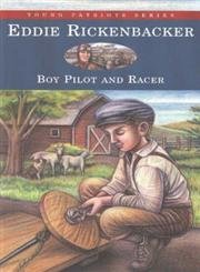 Beispielbild fr Eddie Rickenbacker: Boy Pilot and Racer zum Verkauf von ThriftBooks-Dallas