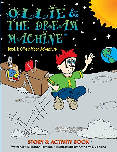 Beispielbild fr Ollie and the Dream Machine: Book 1: Ollies Moon Adventure zum Verkauf von Reuseabook