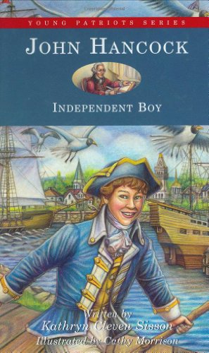 9781882859450: John Hancock: Independent Boy (Young Patriots, 9)