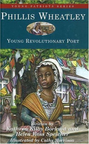 Imagen de archivo de Phillis Wheatley: Young Revolutionary Poet a la venta por ThriftBooks-Atlanta