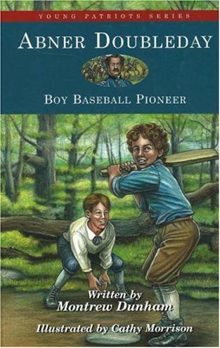 Beispielbild fr Abner Doubleday: Boy Baseball Pioneer (11) (Young Patriots series) zum Verkauf von Irish Booksellers