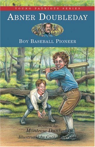 Imagen de archivo de Abner Doubleday: Boy Baseball Pioneer (11) (Young Patriots series) a la venta por Hawking Books