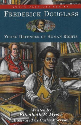 9781882859573: Frederick Douglass: Young Defender of Human Rights (13) (Young Patriots series)