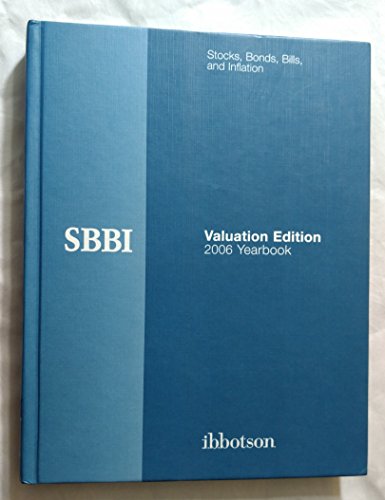 Beispielbild fr Stocks, Bonds, Bills, and Inflation: 2006 Yearbook, Valuation Edition zum Verkauf von HPB-Red