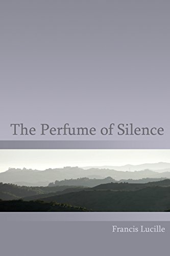 Beispielbild fr The Perfume of Silence zum Verkauf von GF Books, Inc.