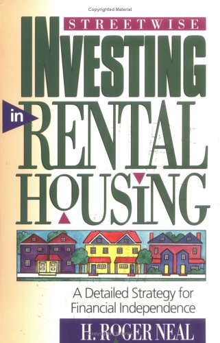 Imagen de archivo de Streetwise Investing in Rental Properties : A Detailed Strategy for Financial Independence a la venta por Better World Books