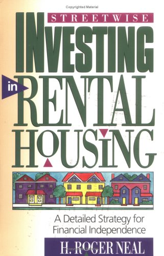 Stock image for Streetwise Investing in Rental Properties : A Detailed Strategy for Financial Independence for sale by Better World Books