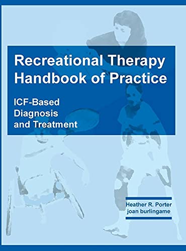 Beispielbild fr Recreational Therapy Handbook of Practice: ICF-based Diagnosis and Treatment zum Verkauf von Ergodebooks