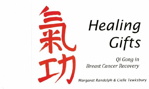 Stock image for Healing Gifts: Qi Gong in Breast Cancer Recovery for sale by Blue Vase Books
