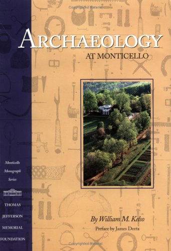 Imagen de archivo de Archaeology at Monticello (Monticello Monograph Series) a la venta por Wonder Book