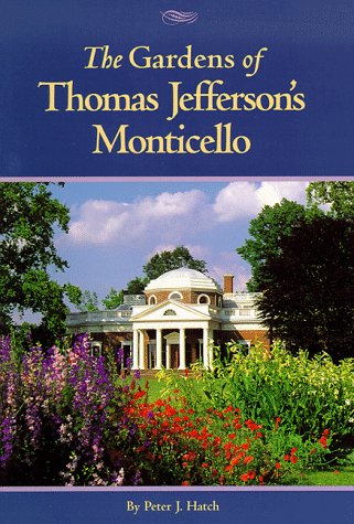 Stock image for The Gardens of Thomas Jefferson's Monticello for sale by SecondSale