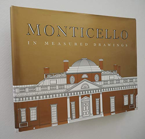 9781882886098: Monticello in Measured Drawings: Drawings by the Historic American Buildings Survey / Historic American Engineering Record, Nationa Park Service
