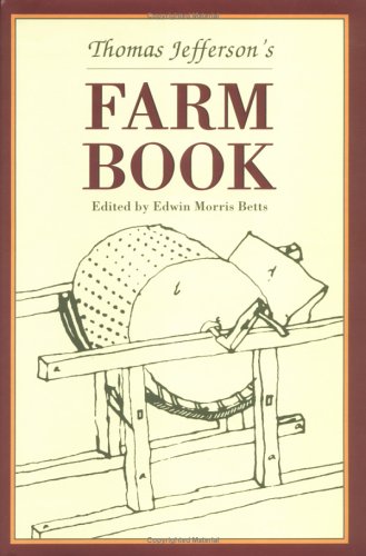 9781882886104: Thomas Jefferson's Farm Book: With Commentary and Relevant Extracts from Other Writings