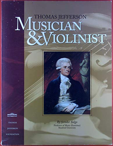 Beispielbild fr Thomas Jefferson. Musician and Violinist. zum Verkauf von Travis & Emery Music Bookshop ABA