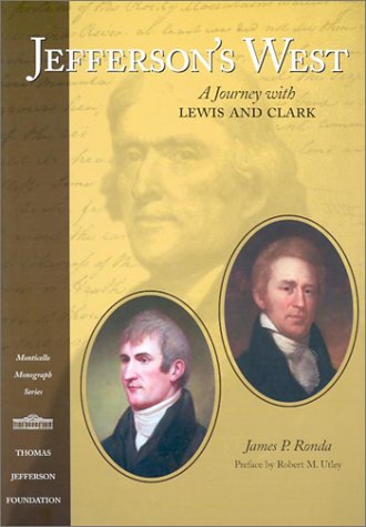 Jefferson's West: A Journey with Lewis and Clark (9781882886135) by Ronda, James P.
