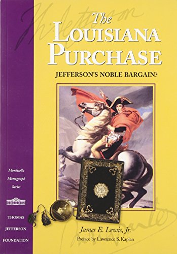 Stock image for The Louisiana Purchase : Jefferson's Noble Bargain? for sale by Better World Books