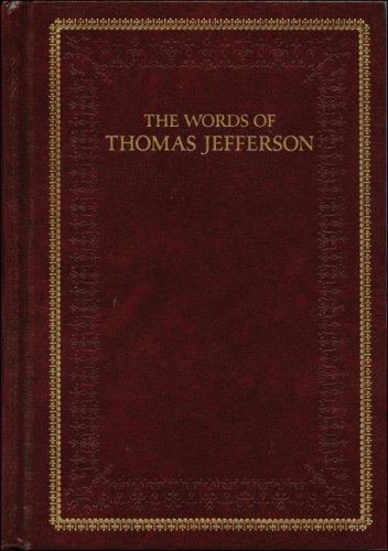 9781882886272: The Words of Thomas Jefferson