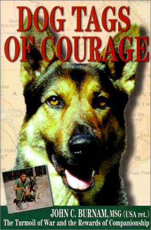 Beispielbild fr Dog Tags of Courage: The Turmoil of War and the Rewards of Companionship zum Verkauf von Decluttr