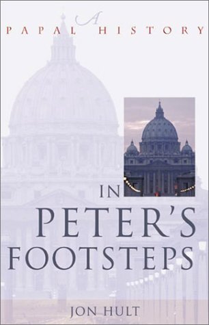 Beispielbild fr In Peter's Footsteps: A Papal History zum Verkauf von HPB-Ruby