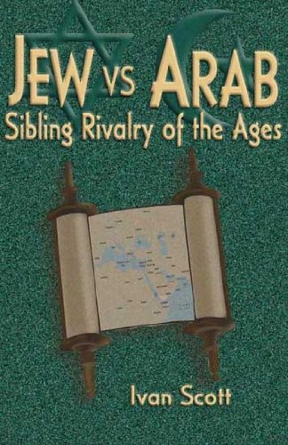 Beispielbild fr Jew vs. Arab : Sibling Rivalry of the Ages zum Verkauf von Better World Books