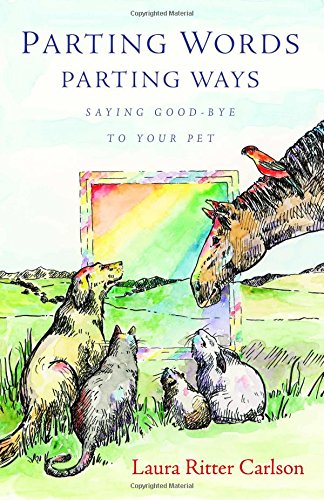 Parting Words/Parting Ways: Saying Good-Bye to Your Pet