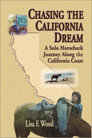 Beispielbild fr Chasing the California Dream: A Solo Horesback Journey Along the California Coast zum Verkauf von Books From California