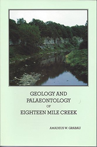 Imagen de archivo de Geology and Paleontology of Eighteen Mile Creek and the Lake Shore Sections of Erie County, New York a la venta por Blue Vase Books