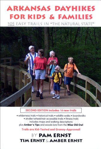 Stock image for Arkansas Dayhikes for Kids Families: 105 Easy Trails in "The Natural State" for sale by GoldenWavesOfBooks